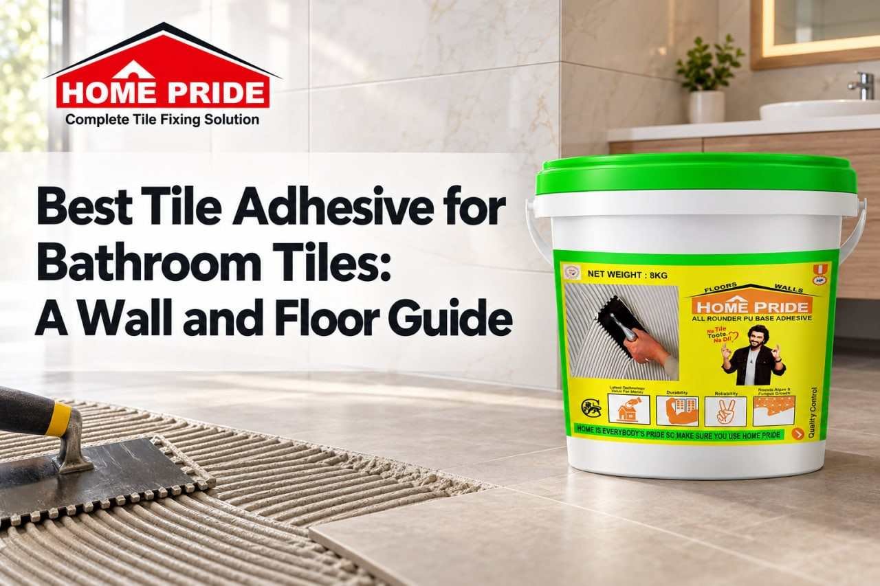 Home Pride tile adhesive product beside bathroom wall and floor tiles